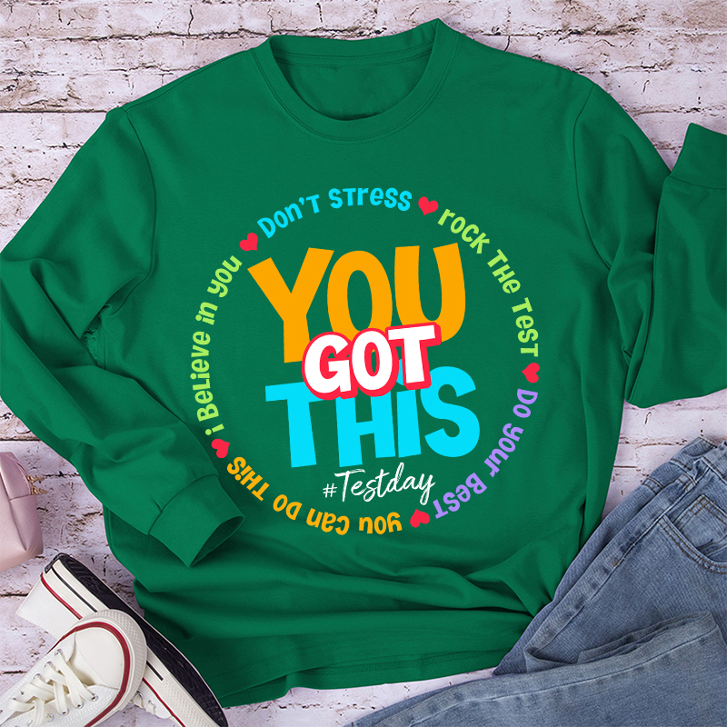 Don't Stress You Got This Teacher Long Sleeve T-Shirt