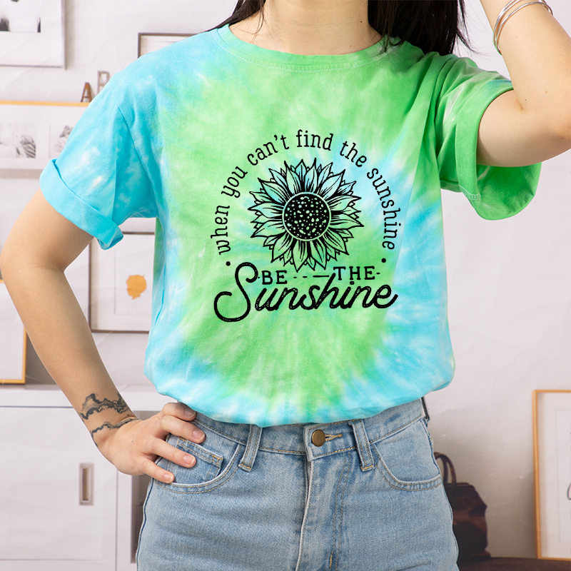 When You Can't Find The Sunshine Be The Sunshine Teacher Tie-dye T-Shirt