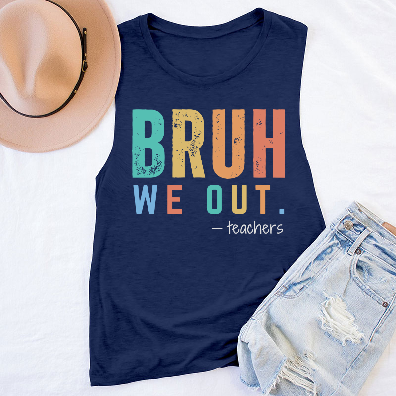 Personalized Bruh We Out Last Day Of School Teacher Tank Top