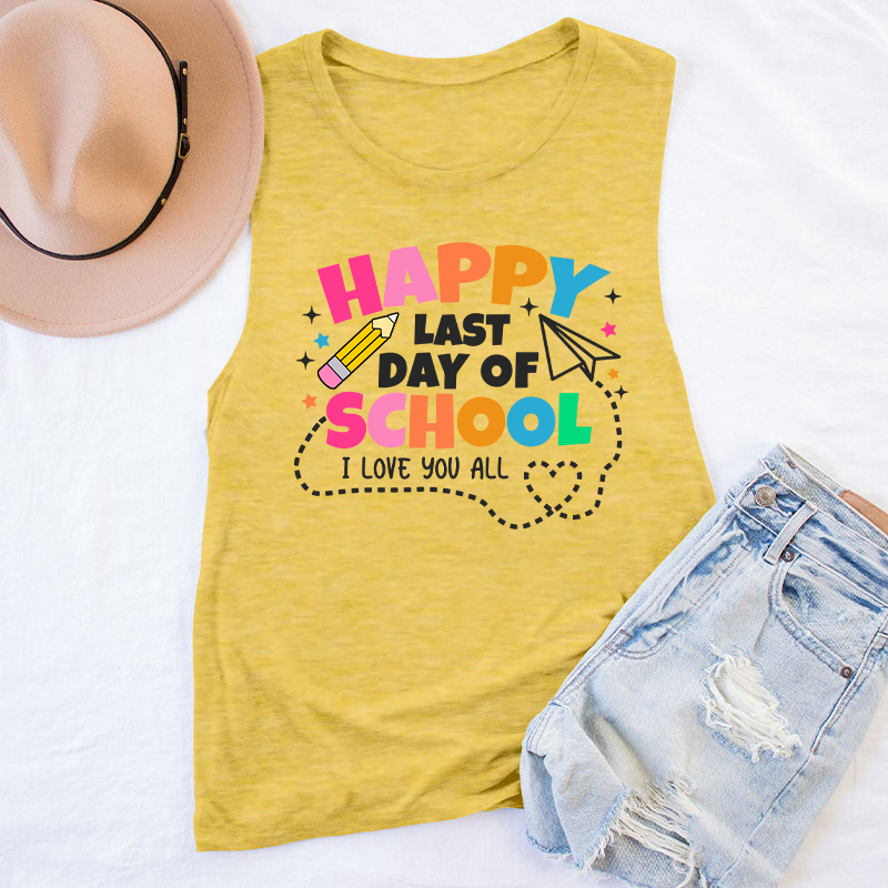 I Love You All Happy Last Day Of School Teacher Tank Top