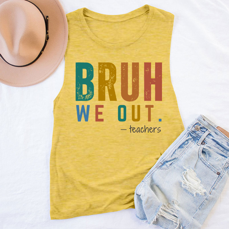 Personalized Bruh We Out Last Day Of School Teacher Tank Top