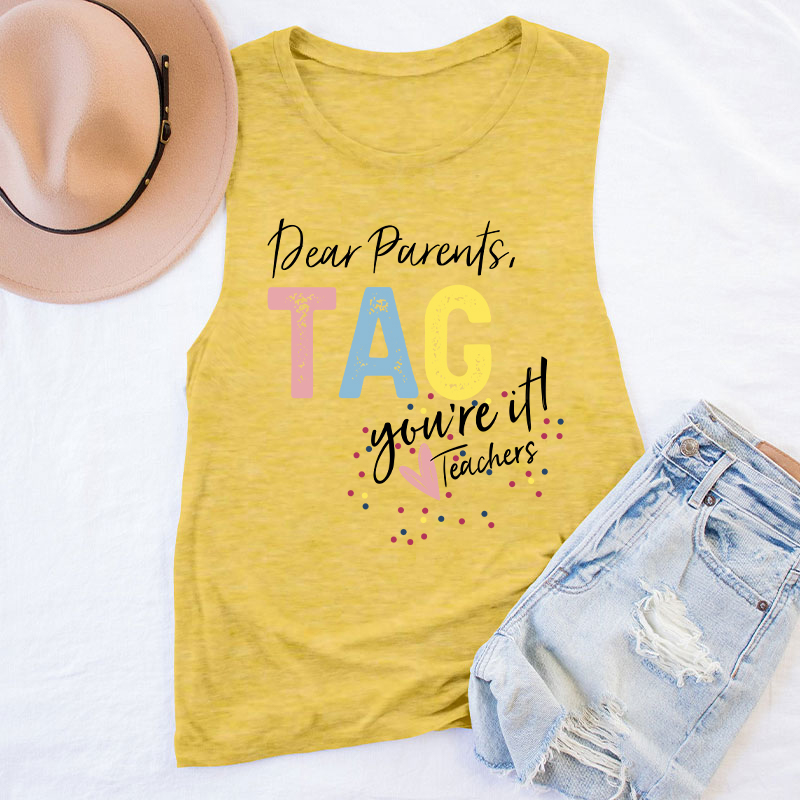 Dear Parents Tag Teacher Tank Top
