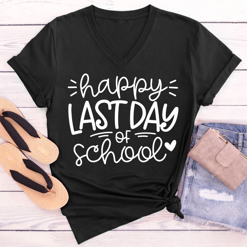 Happy Last Day Of School Teacher Female V-Neck T-Shirt