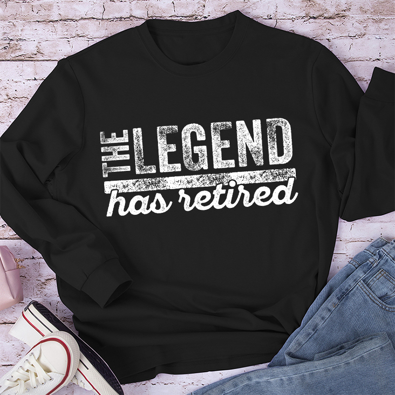 The Legend Has Retired Teacher Long Sleeve T-Shirt