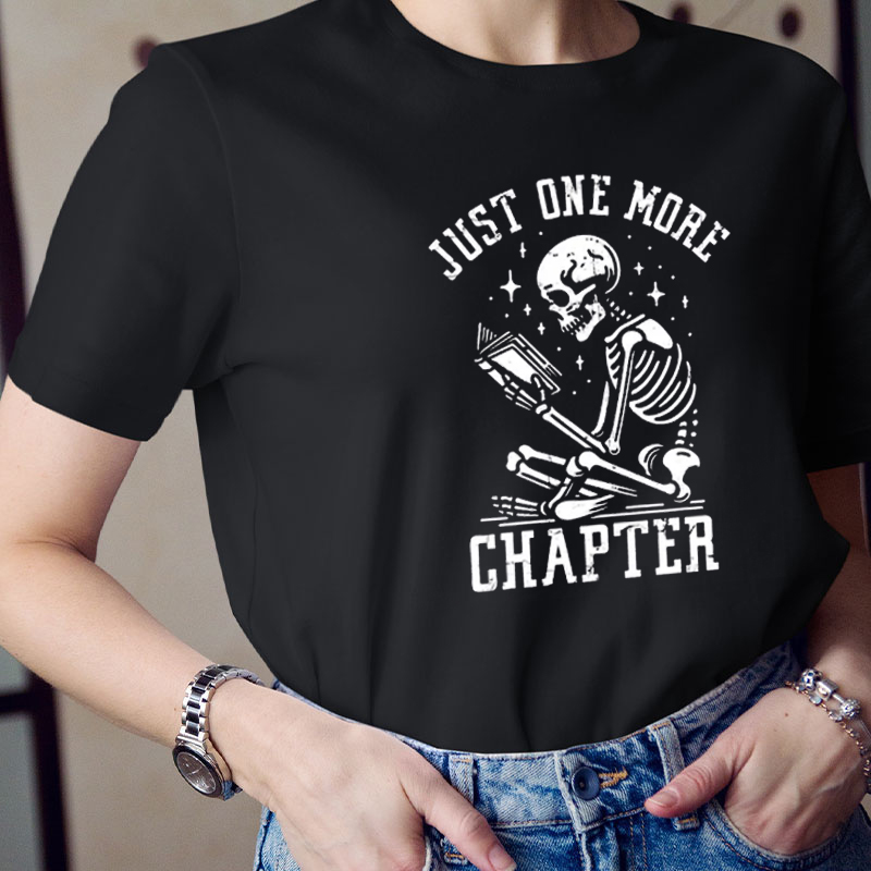 Funny Design Just One More Chapter Teacher T-Shirt