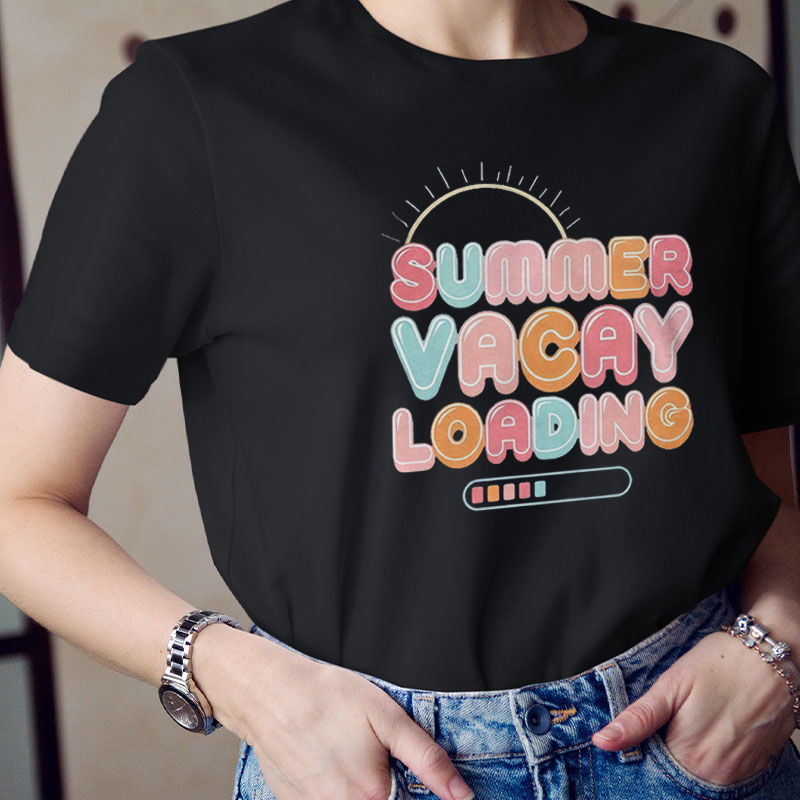 Summer Vacay Loading Teacher T-Shirt