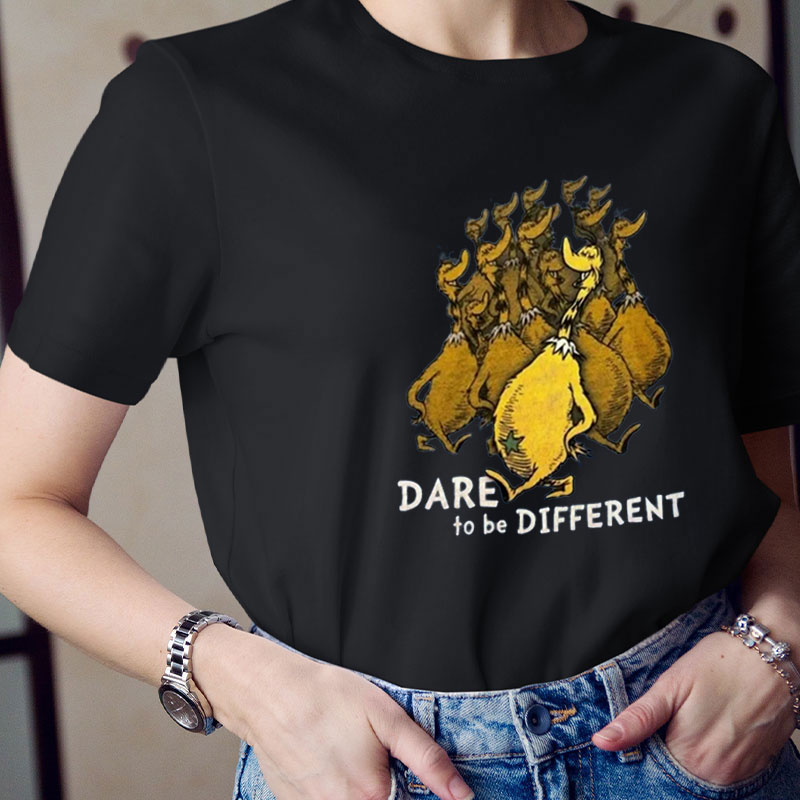 Be You Dare To Be Different Teacher T-Shirt