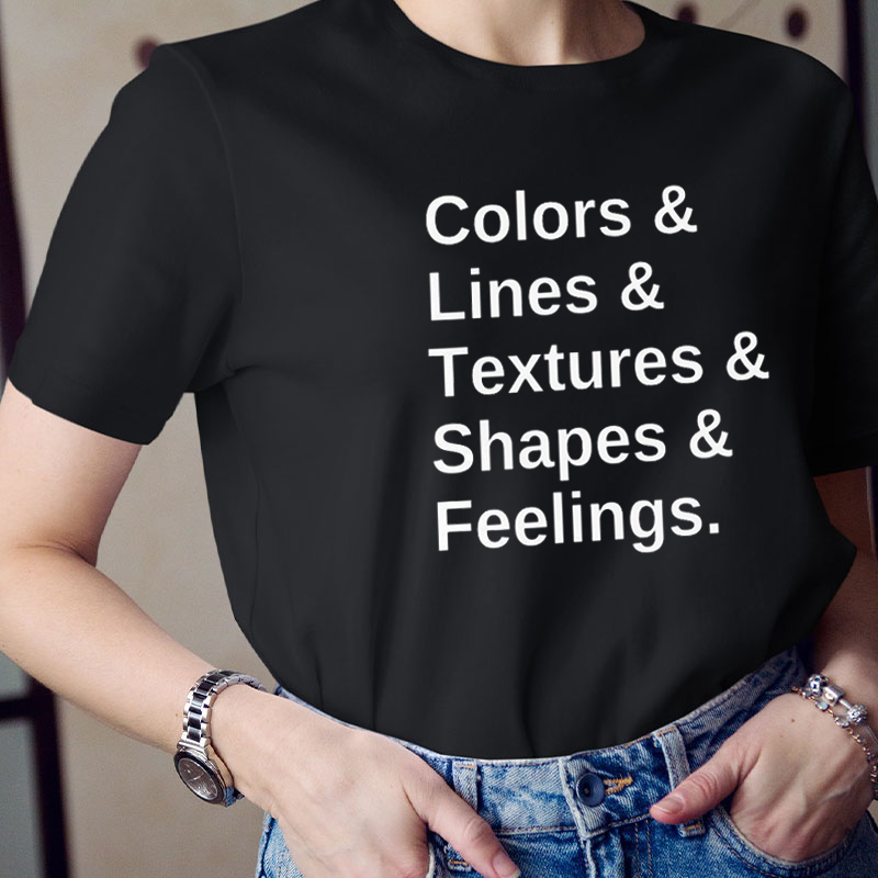 Colors And Feelings Art Teacher T-Shirt