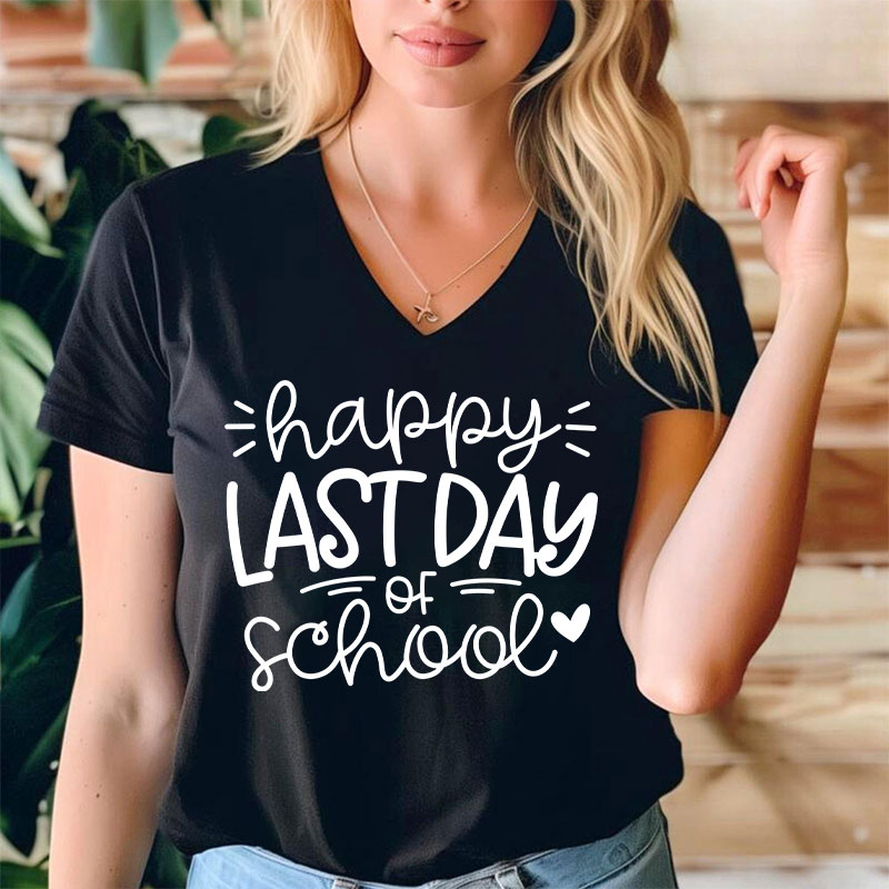 Happy Last Day Of School Teacher Female V-Neck T-Shirt