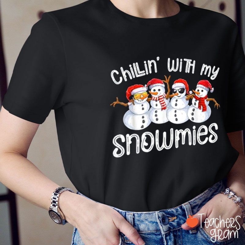 Chillin' With My Snowmies Teacher T-Shirt