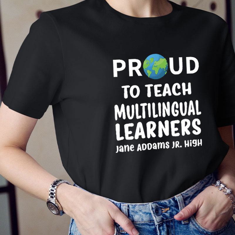 Proud To Teach Multilingual Learners Teacher T-Shirt