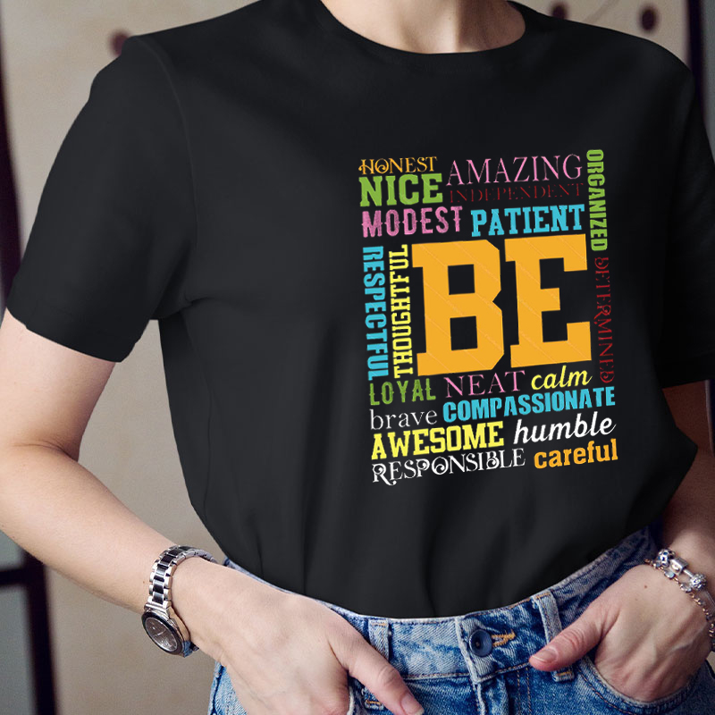 Be Nice Be Kind Be Who You Are Teacher T-Shirt