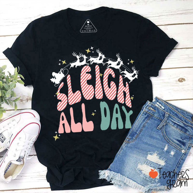 Sleigh All Day Christmas Vibe Teacher T-Shirt