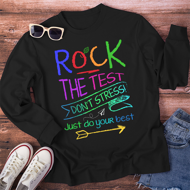 Funny Testing Teacher Rock The Test Teacher Long Sleeve T-Shirt