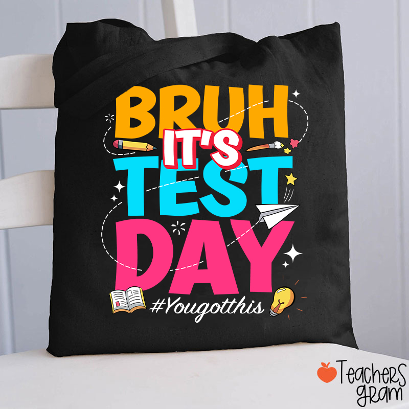 Bruh It's Test Day Teacher Tote Bag