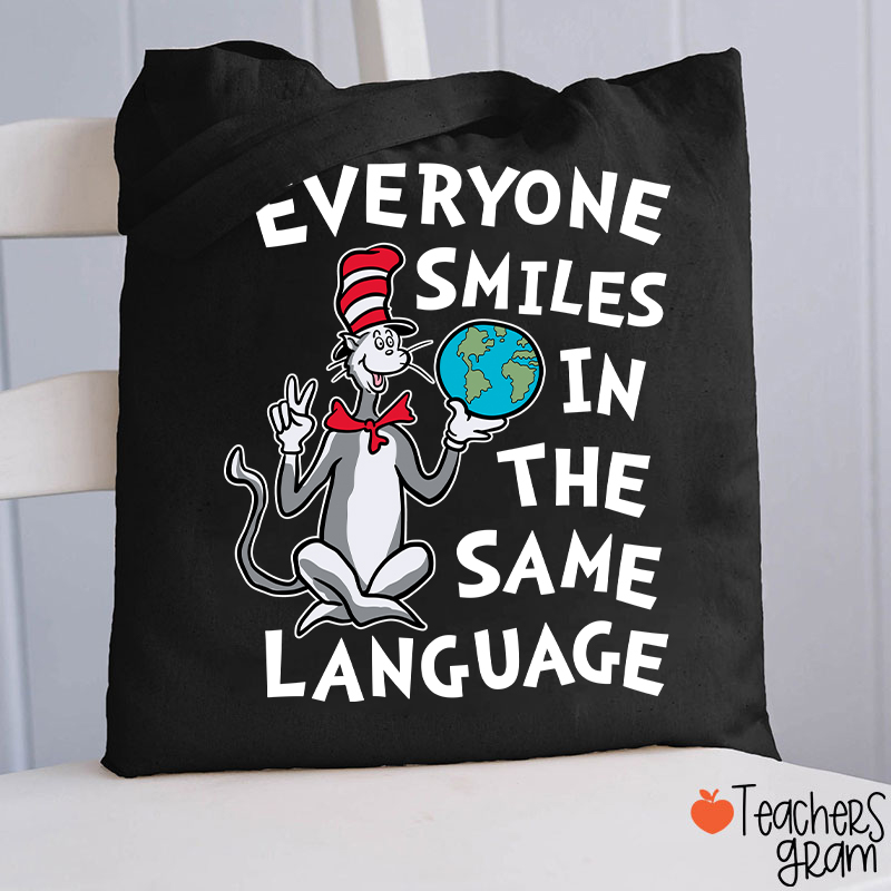 Everyone Smiles In The Same Language Teacher Tote Bag