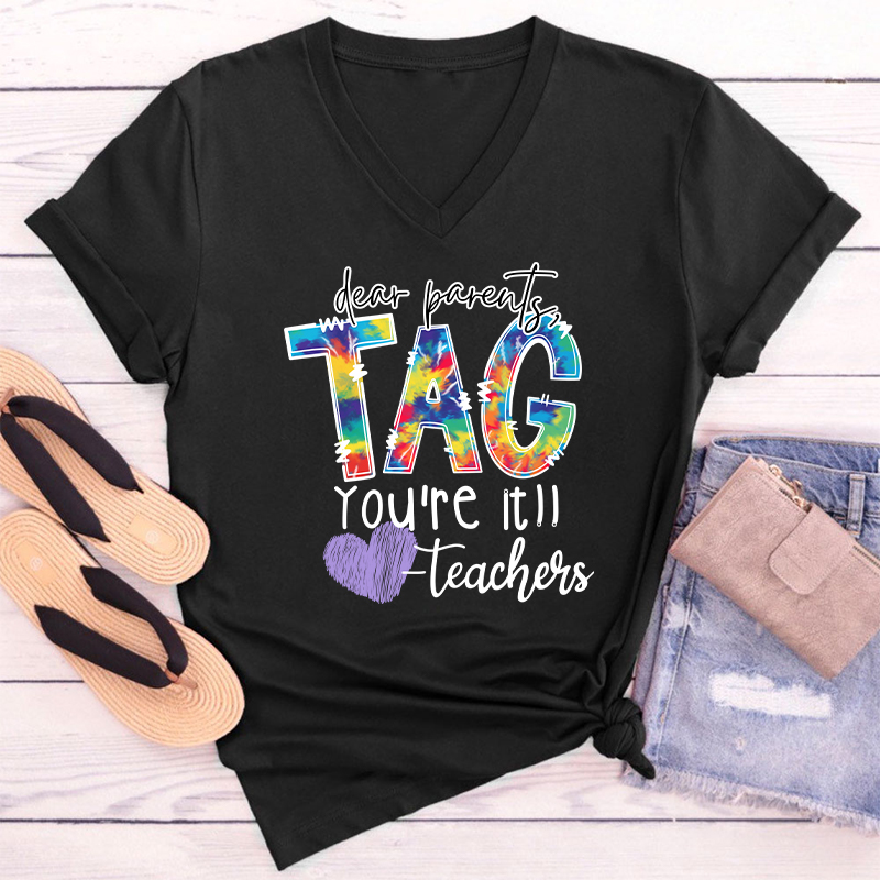Dear Parents Tag You're Teacher Female V-Neck T-Shirt