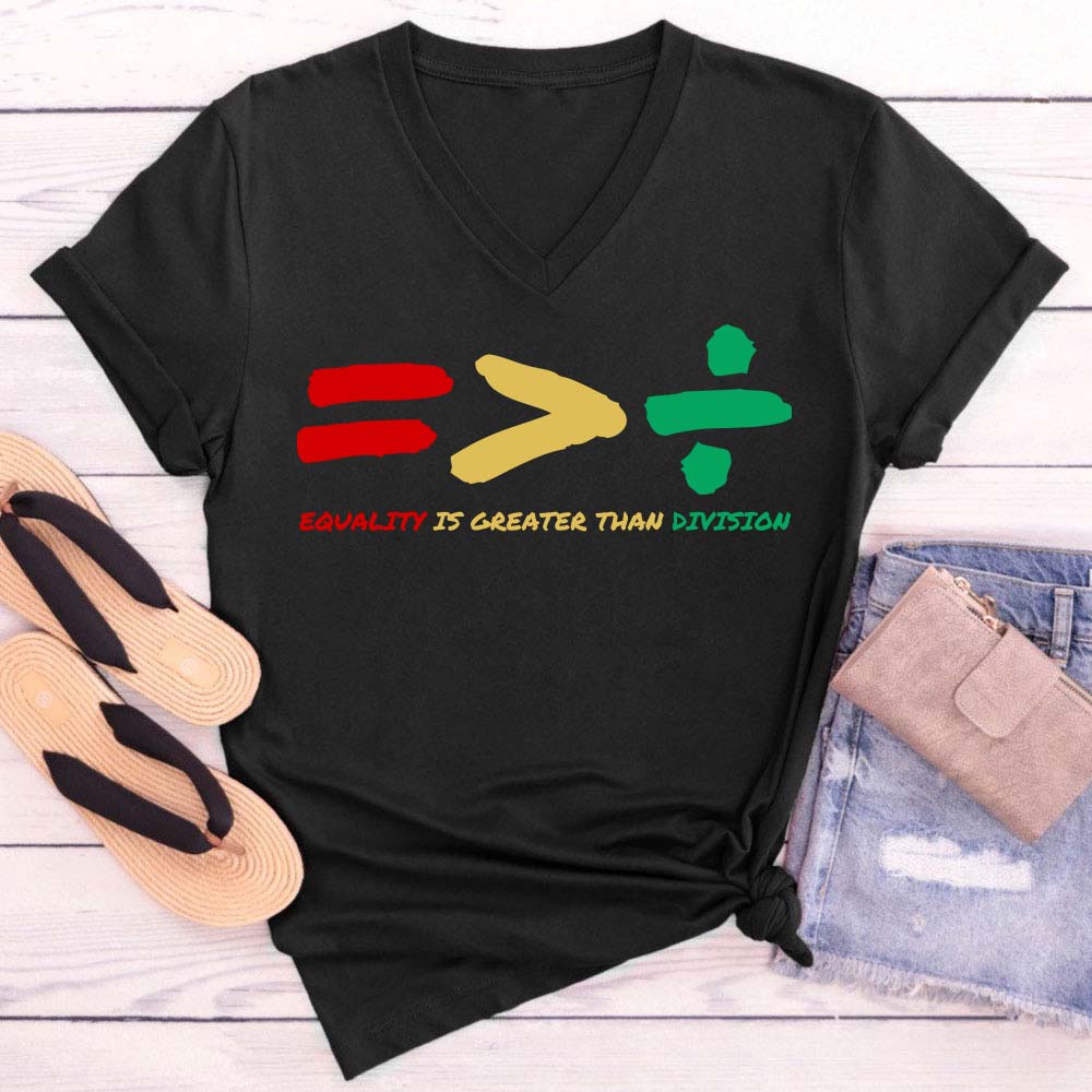 Equality Is Greater Than Division Teacher Female V-Neck T-Shirt