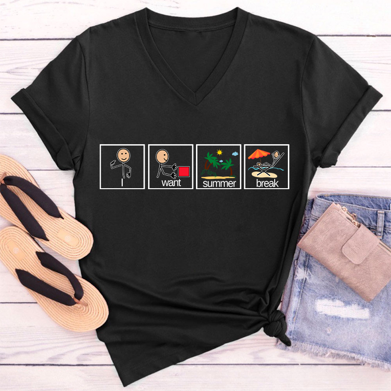 I Want Summer Break Teacher Female V-Neck T-Shirt