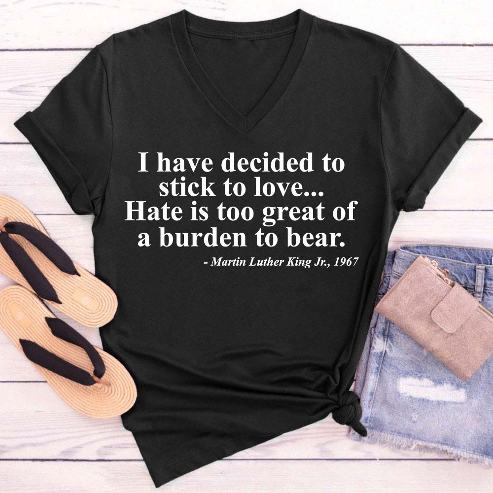 I Have Decided To Stick To Love Teacher Female V-Neck T-Shirt