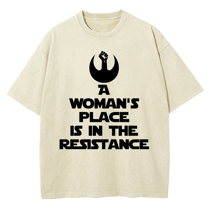 A Woman's Place Is In The Resistance Women's Rights Teacher Washed T-Shirt
