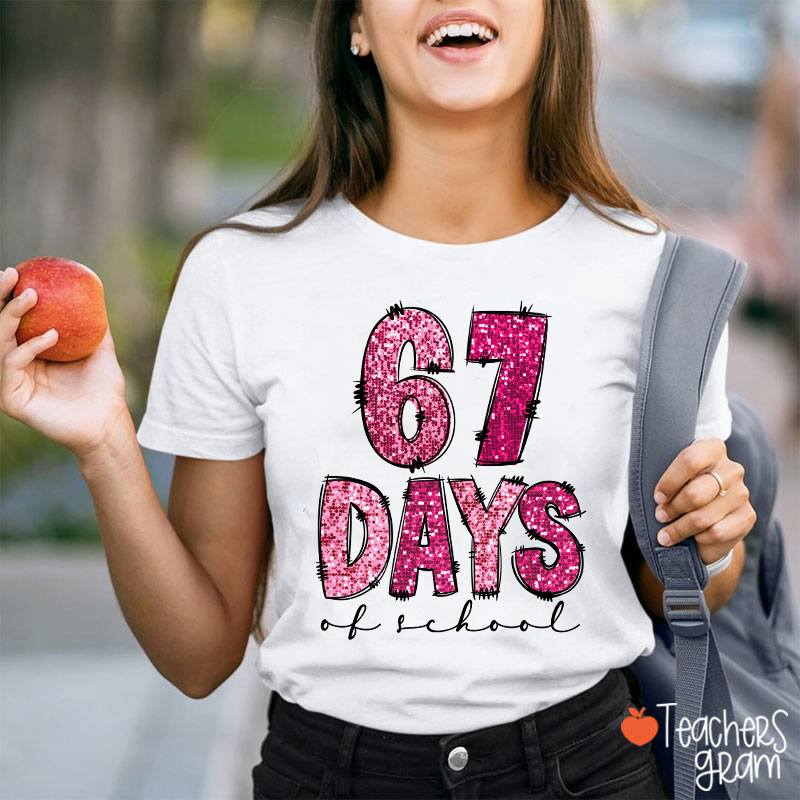 67 Days Of School Teacher T-Shirt