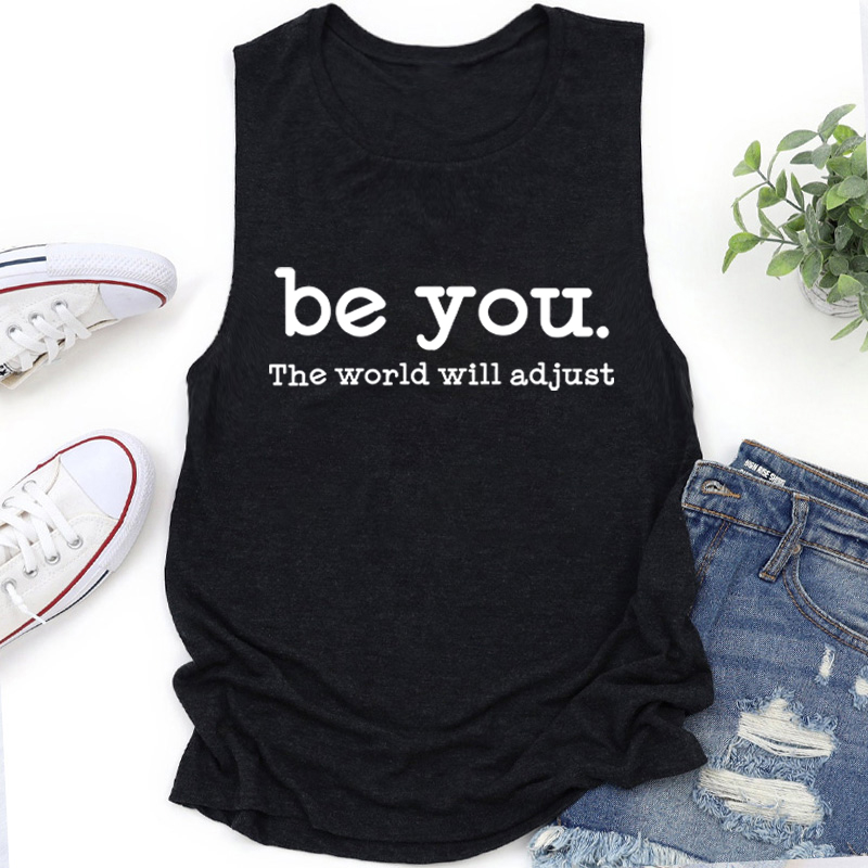 Be You The World Will Adjust Teacher Tank Top