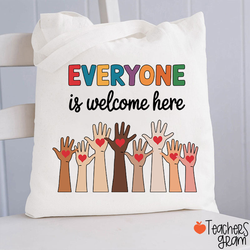 Everyone Is Welcome Here Teacher Tote Bag