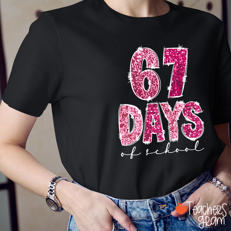 67 Days Of School Teacher T-Shirt