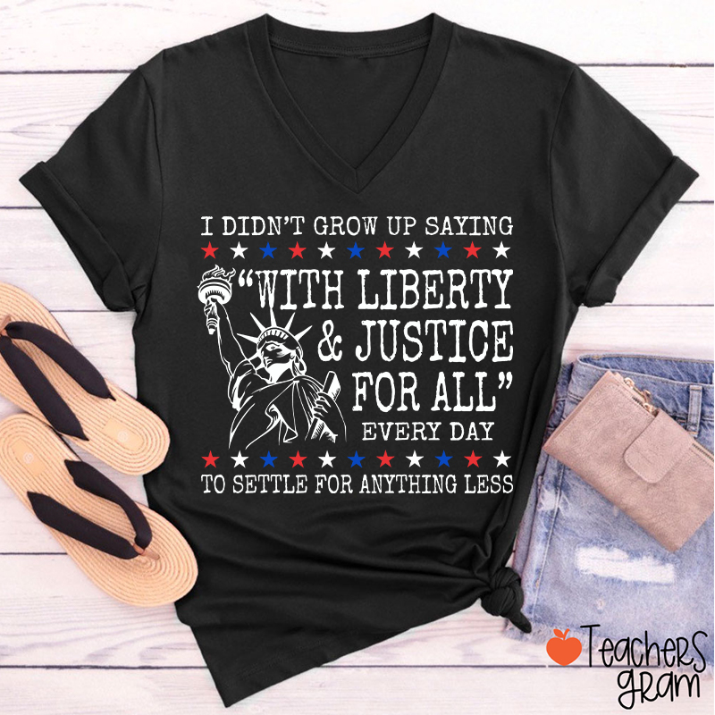 Liberty And Justice For All 4th Of July Teacher Female V-Neck T-Shirt
