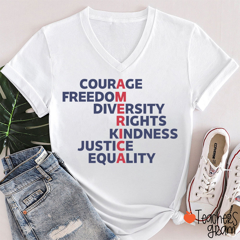 Courage Freedom Diversity Right Kindness Justice Equality America Teacher Female V-Neck T-Shirt
