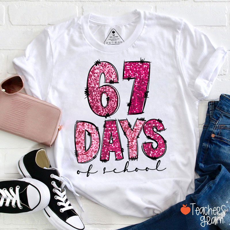 67 Days Of School Teacher T-Shirt