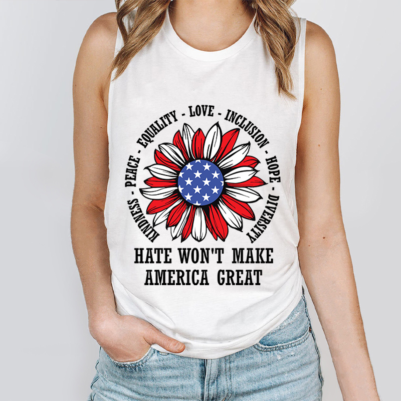 Kindness Peace Love Hate Won't Make America Great Teacher Tank Top