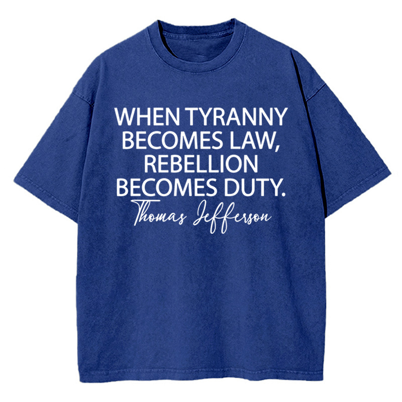 When Tyranny Becomes Law Quote Teacher Washed T-Shirt