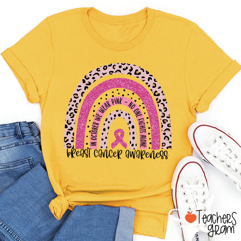 In October We Wear Pink Breast Cancer Awareness Teacher T-Shirt