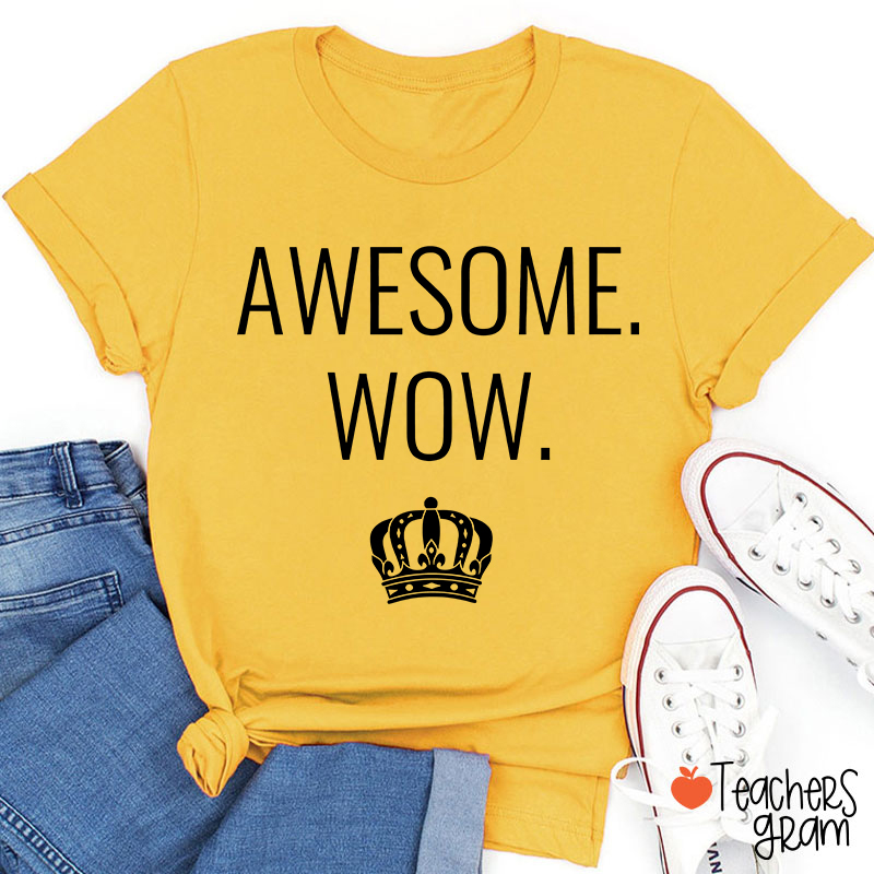 Awesome Wow Teacher T-Shirt