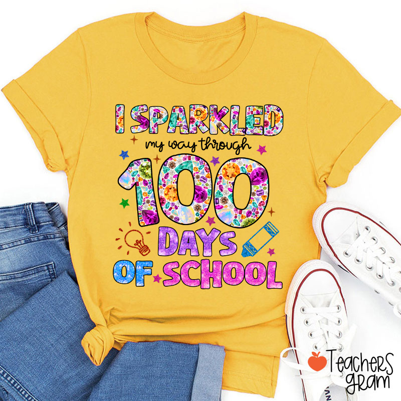 I Sparkled My Way Through 100 Days Of School Teacher T-Shirt