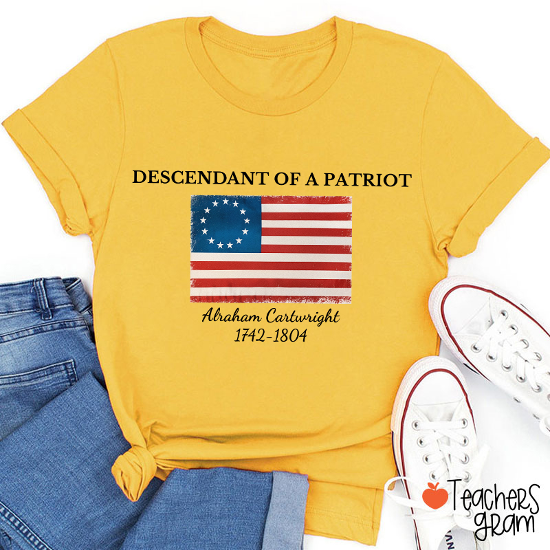 Personalized Descendant Of A Patriot Abraham Cartwright 1742-1804 Teacher T-Shirt