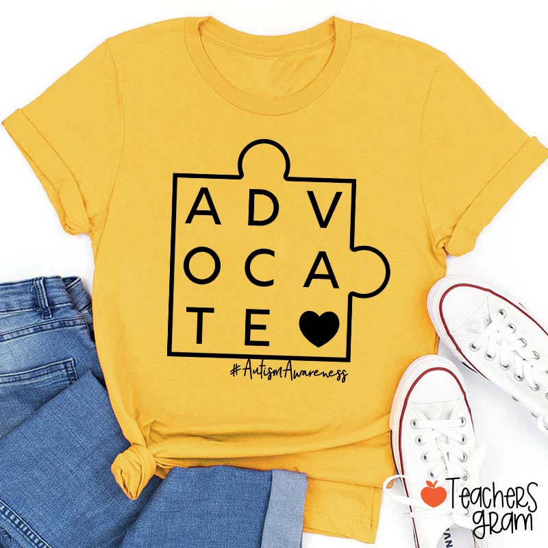 Advocate Autism Awareness Teacher T-Shirt