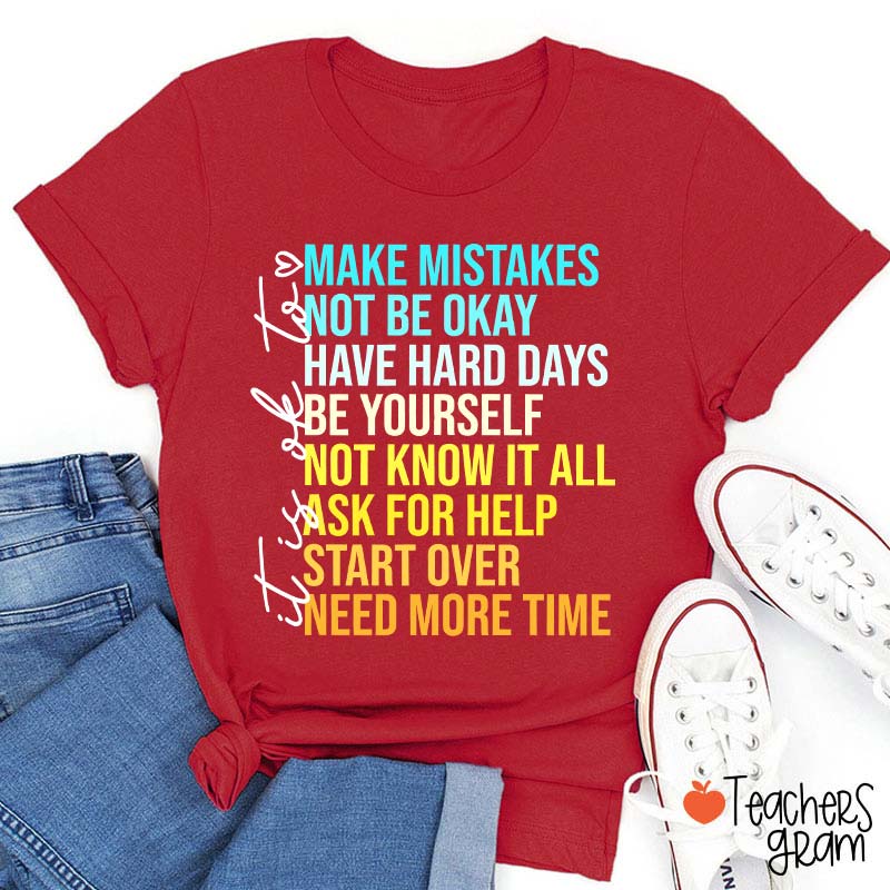 It Is Ok To Make Mistakes Teacher T-Shirt
