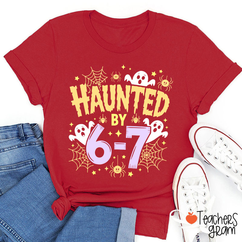 Haunted By Six Seven Halloween Teacher T-Shirt