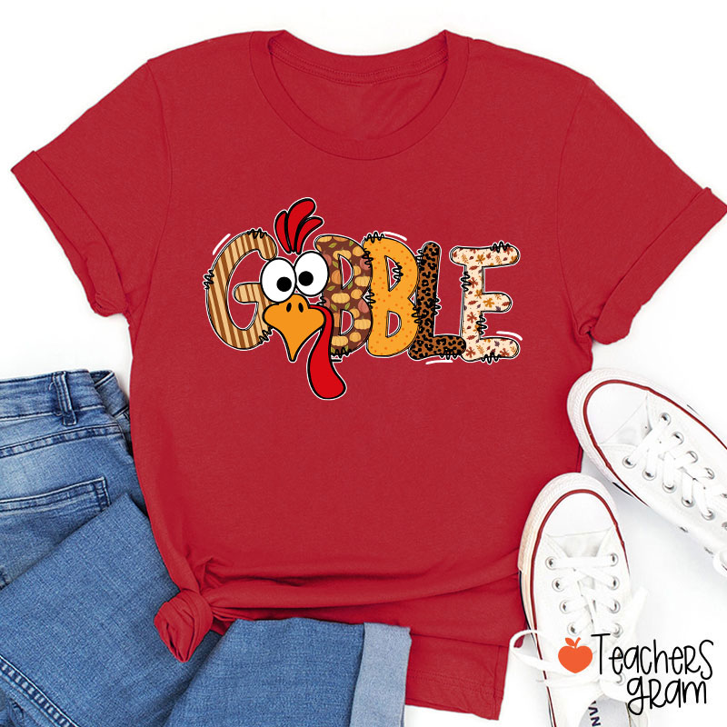 Gobble Turkey Teacher T-Shirt