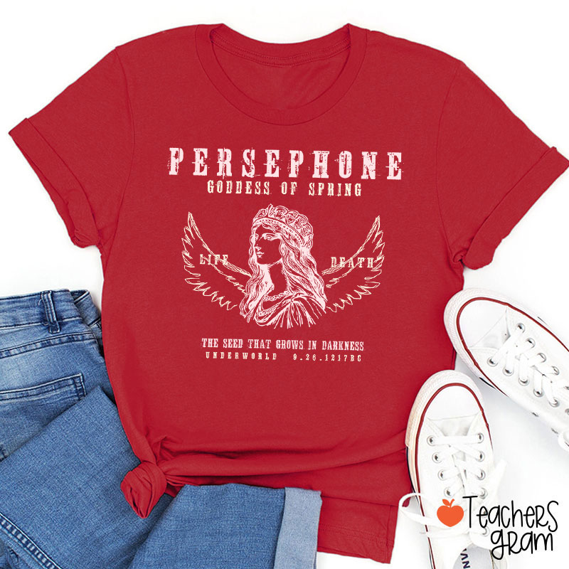 Persephone Goddess Of Spring Teacher T-Shirt