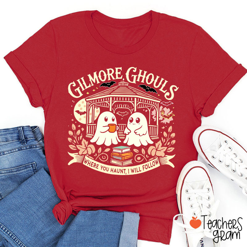 Where You Haunt I Will Follow Ghost Teacher T-Shirt