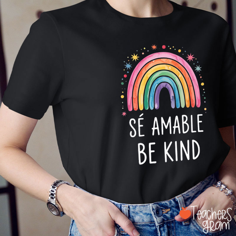 Sé Amable Be Kind Rainbow Spanish Teacher T-Shirt