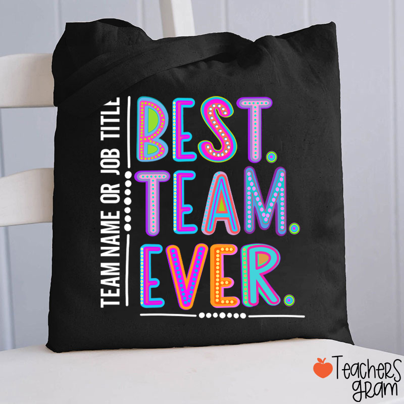Personalized Best Team Ever Teacher Tote Bag