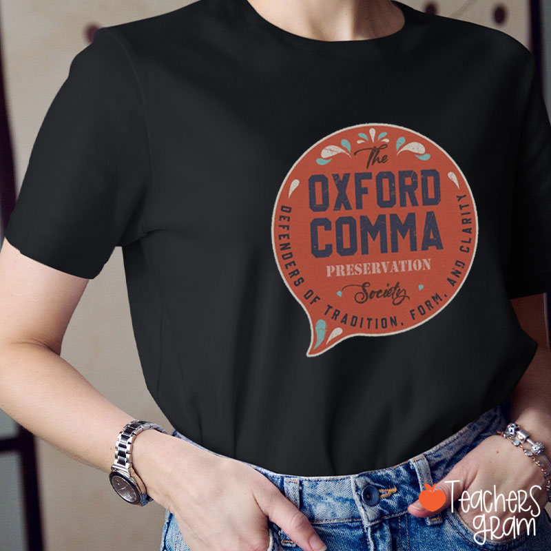 The Oxford Comma Preservation Society Teacher T-Shirt