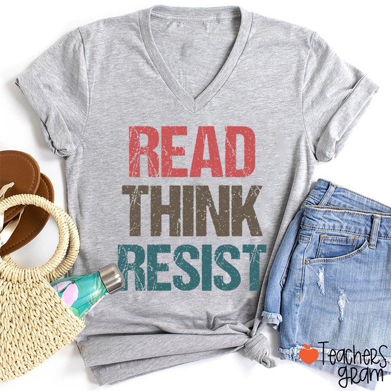 Read Think Resist Teacher Female V-Neck T-Shirt