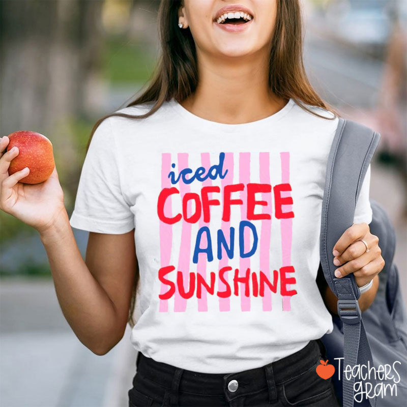 Iced Coffee And Sunshine Summer Vibe Teacher T-Shirt