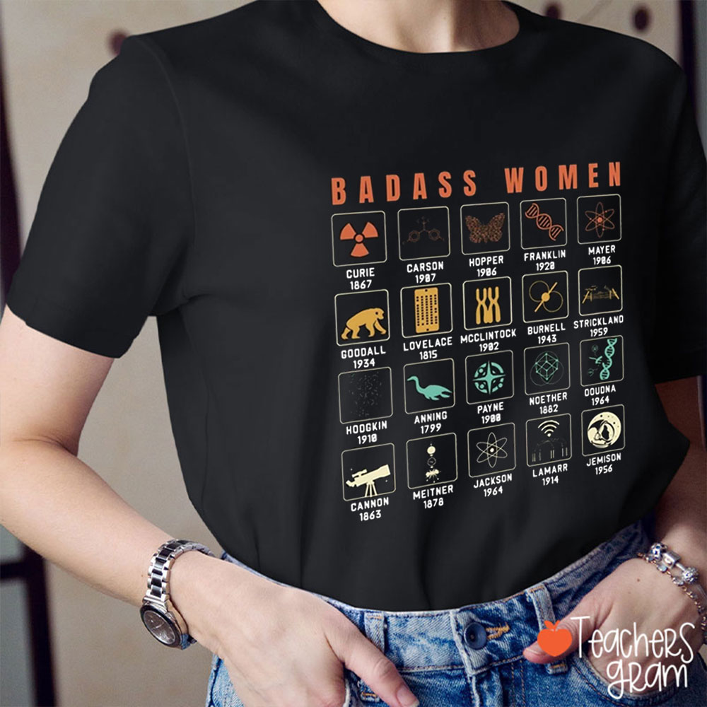 Respect All The Badass Women Teacher T-Shirt